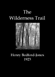 Title: The Wilderness Trail, Author: Bedford-Jones H.