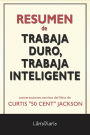 Trabaja Duro, Trabaja Inteligente de Curtis 