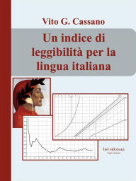 Title: Un indice di leggibilità per la lingua italiana, Author: Vito G. Cassano
