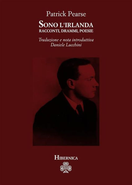 Sono l'Irlanda. Racconti, drammi, poesie