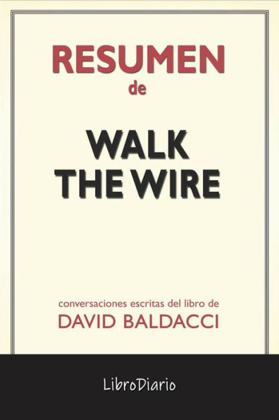 Walk The Wire de David Baldacci: Conversaciones Escritas