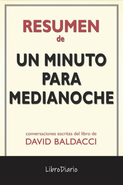 Un Minuto Para Medianoche de David Baldacci: Conversaciones Escritas