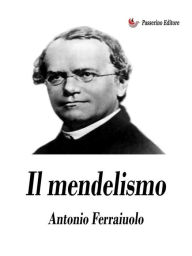 Title: Il mendelismo, Author: Antonio Ferraiuolo