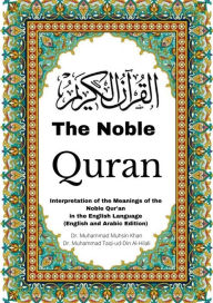 Title: The Noble Quran: Interpretation of the Meanings of the Noble Qur'an in the English Language (English and Arabic Edition), Author: Muhammad Muhsin Khan