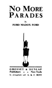 Title: No More Parades - A Novel, Author: Ford Madox Ford