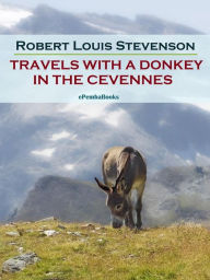 Title: Travels with a Donkey in the Cevennes (Annotated), Author: Robert Louis Stevenson