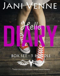 Title: Hello Diary Box Set - 5 Bundle: Taboo Erotica Romance, Cocky Short Stories -	For Women, Author: Jani Venne