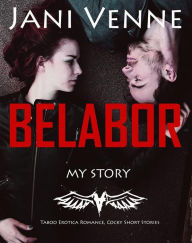 Title: Belabor: Taboo Erotica Romance, Cocky Short Stories, Author: Jani Venne