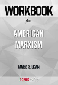 Title: Workbook on American Marxism by Mark R. Levin (Fun Facts & Trivia Tidbits), Author: PowerNotes