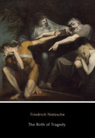Title: The Birth of Tragedy, Author: nietzsche friedrich