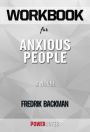 Workbook on Anxious People: A Novel by Fredrik Backman (Fun Facts & Trivia Tidbits)