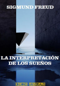 Title: La Interpretación de los Sueños, Author: Prof. Dr. Sigmund Freud