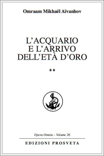 L'Acquario e l'arrivo dell'Età d'Oro: **