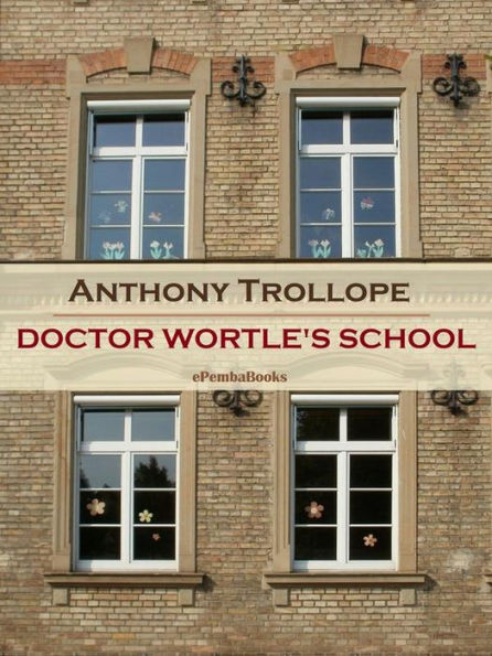 Doctor Wortle's School (Annotated)