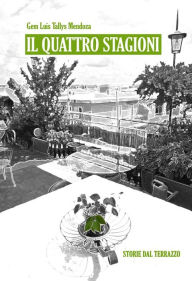 Title: Il Quattro Stagioni: Storie dal terrazzo, Author: Gem Luis Tallys Mendoza
