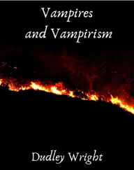 Title: Vampires and Vampirism, Author: Wright Dudley