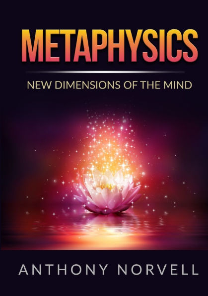 Metaphysics - New Dimensions of the Mind