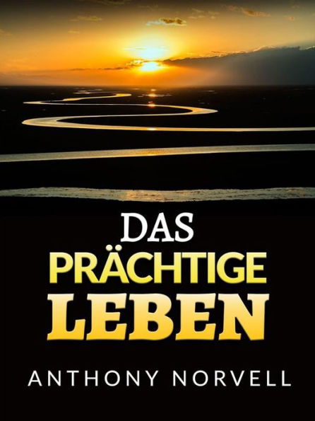 Das Prächtige Leben (Übersetzt)