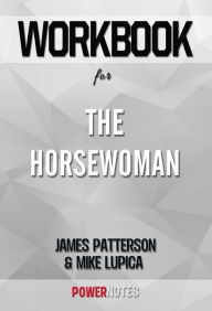 Title: Workbook on The Horsewoman by James Patterson (Fun Facts & Trivia Tidbits), Author: PowerNotes