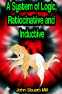 A System of Logic, Ratiocinative and Inductive