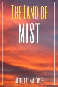 Title: The Land of Mist (Annotated), Author: Arthur Conan Doyle