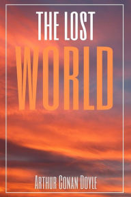 Title: The Lost World (Annotated), Author: Arthur Conan Doyle