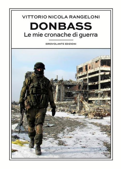 Donbass: Le mie cronache di guerra