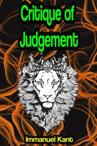 Title: Critique of Judgement or Critique of the Power of Judgment, Author: Immanuel Kant