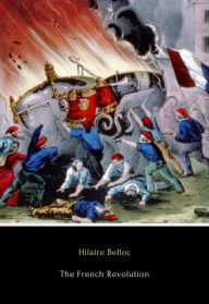 Title: The French Revolution, Author: Hilaire Belloc