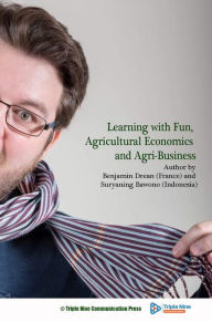 Title: Learning with Fun, Agricultural Economics and Agri-Business, Author: Suryaning Bawono