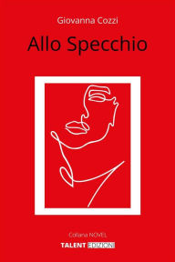 Title: Allo Specchio, Author: Giovanna Cozzi