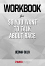 Workbook on So You Want to Talk About Race by Ijeoma Oluo (Fun Facts & Trivia Tidbits)