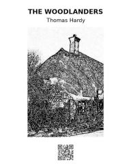 Title: The Woodlanders, Author: Thomas Hardy