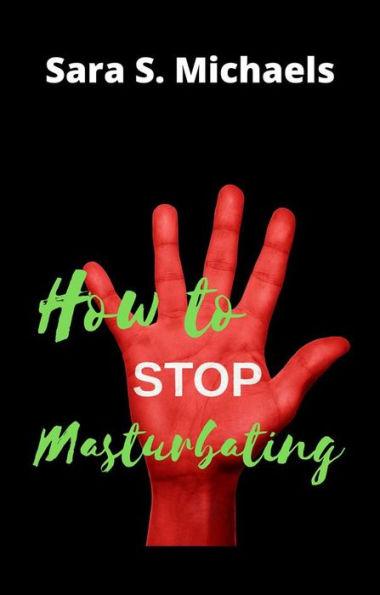 How to Stop Masturbating