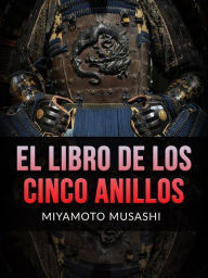 Title: El Libro de los Cinco Anillos (Traducido), Author: Miyamoto Musashi