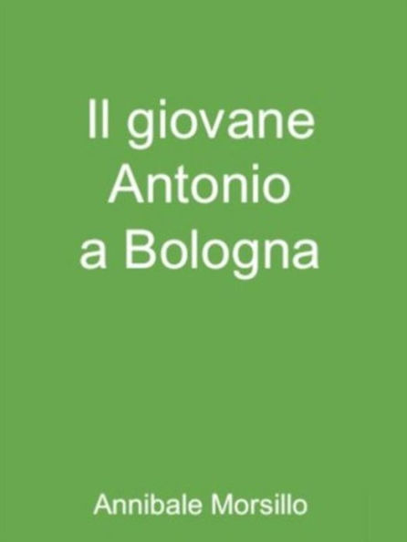 Il giovane Antonio a Bologna