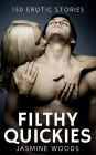 Filthy Quickies - Volume 9: 150 Erotic Stories