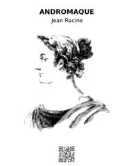 Title: Andromaque, Author: Jean Racine