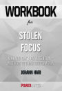 Workbook on Stolen Focus: Why You Can't Pay Attention--and How to Think Deeply Again by Johann Hari (Fun Facts & Trivia Tidbits)