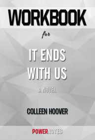 Title: Workbook on It Ends With Us by Colleen Hoover (Fun Facts & Trivia Tidbits), Author: PowerNotes