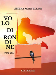 Title: Volo di rondine, Author: Ambra Martellini