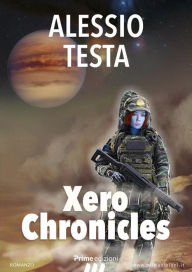 Title: Xero Chronicles, Author: Alessio Testa