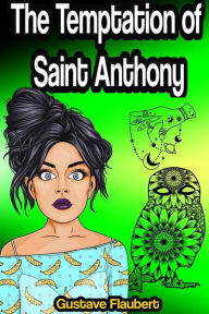 Title: The Temptation of Saint Anthony, Author: Gustave Flaubert