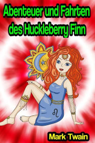 Title: Die Abenteuer des Huckleberry Finn, Author: Mark Twain