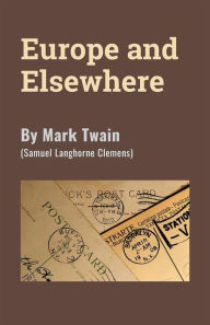 Title: Europe and Elsewhere, Author: Mark Twain