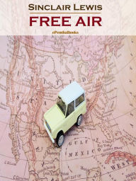 Title: Free Air (Annotated), Author: Sinclair Lewis