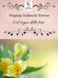 Title: Nel regno delle fate, Author: Virginia Tedeschi Treves