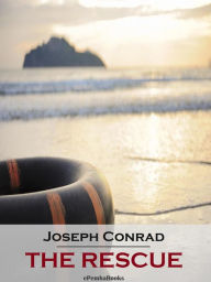 Title: The Rescue (Annotated), Author: Joseph Conrad