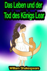 Title: Das Leben und der Tod des Königs Lear, Author: William Shakespeare