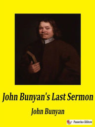 Title: John Bunyan's Last Sermon, Author: John Bunyan